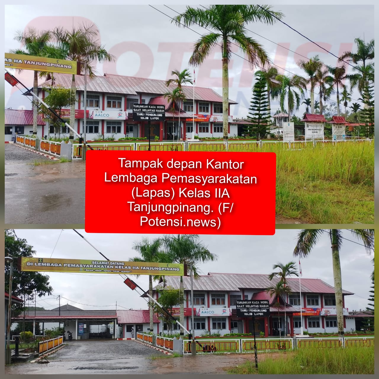 Tampak depan Kantor Lembaga Pemasyarakatan (Lapas) Umum Kelas IIA Tanjungpinang. (F/ Potensi.news)