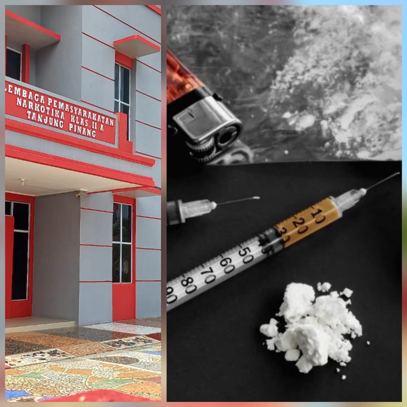 Tampak poto depan Lapas Narkotika Kelas IIA Tanjungpinang dan Poto ilustrasi barang terlarang (Sumber Poto: istimewa).